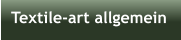 Textile-art allgemein